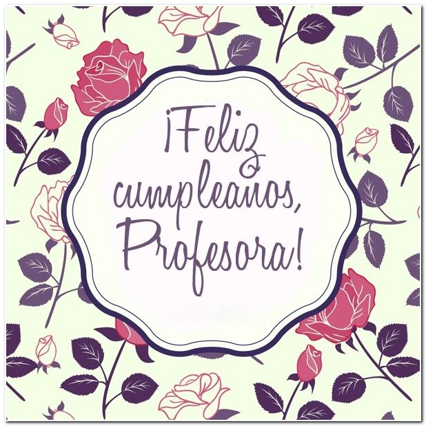 frases de cumpleaños para un profesora